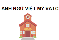 TRUNG TÂM Anh Ngữ Việt Mỹ VATC